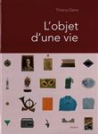 L'objet d'une vie