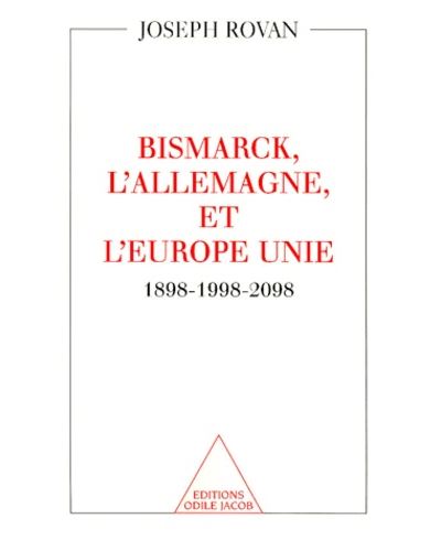 Bismarck, l'Allemagne et l'Europe unie - Joseph Rovan - broché