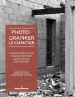Photographier le chantier