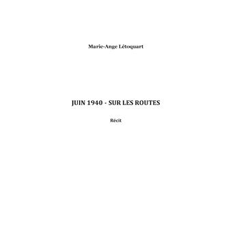 Juin 1940 - Sur les routes