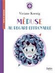 Méduse au regard effroyable de Viviane Koenig