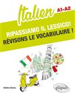 Italien. Ripassiamo il lessico! Révisons le vocabulaire ! A1-A2
