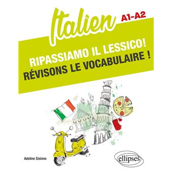 Italien. Ripassiamo il lessico! Révisons le vocabulaire ! A1-A2