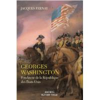 Georges Washington Fondateur de la République des États-Unis