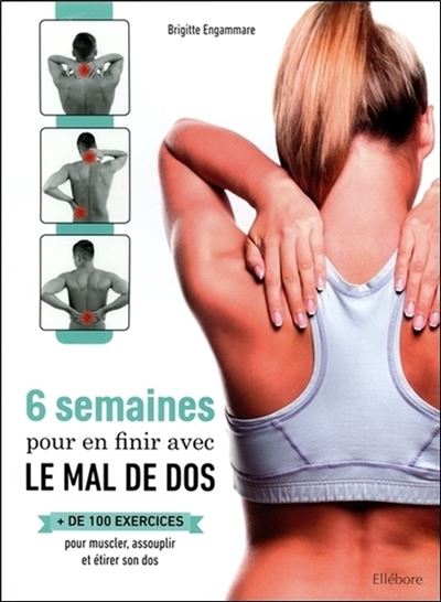 6 semaines pour en finir avec le mal de dos