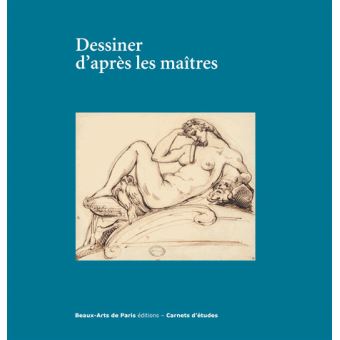 Carnets d'études n°42 - Dessiner d'après les maîtres - 1