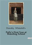 Polly's First Year at Boarding School