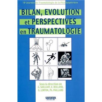 Bilan, evolution et perspectives en traumatologie