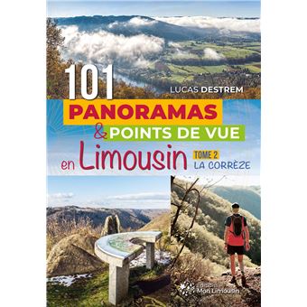 101 panoramas et points de vue en Limousin