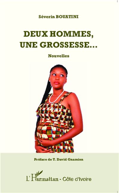 Deux hommes, une grossesse... - Séverin Bouatini - broché