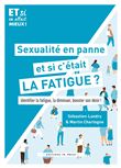 Sexualité en panne, et si c'était la fatigue ?