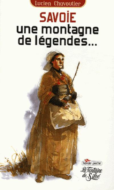 Savoie une montagne de légendes…