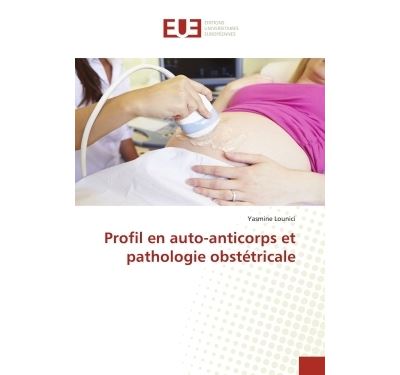 Profil en auto-anticorps et pathologie obstetricale