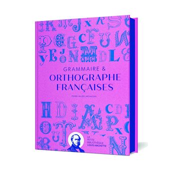 Grammaire & orthographe françaises