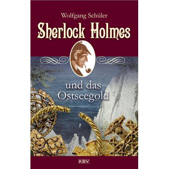 SHERLOCK HOLMES UND DAS OSTSEEGOLD