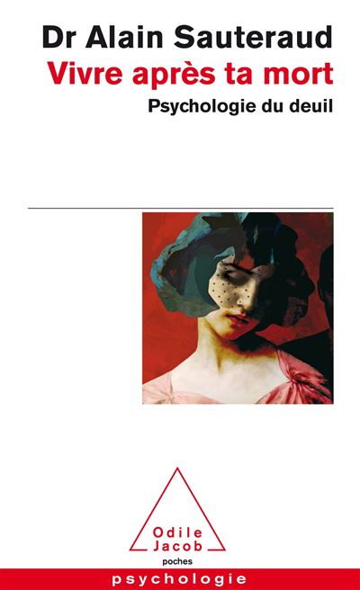 Vivre après ta mort - Alain Sauteraud - Poche