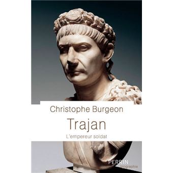 Trajan - L'empereur soldat