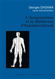 L'acupuncture et la medecine d'extreme orient