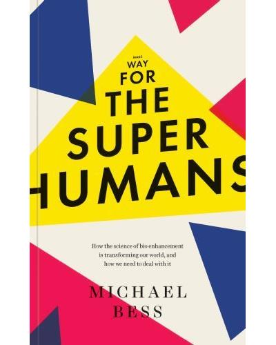 MAKE WAY FOR SUPERHUMANS