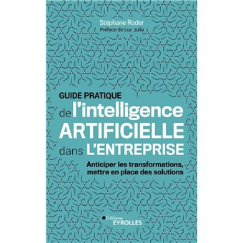Guide pratique de l'intelligence artificielle dans l'entreprise