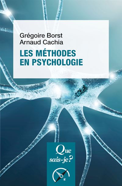 Les méthodes en psychologie - Gregoire Borst - Poche