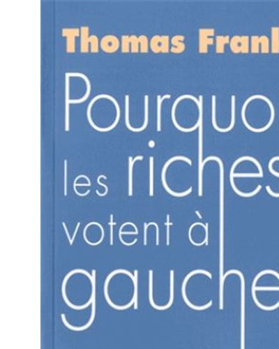 Pourquoi les riches votent à gauche