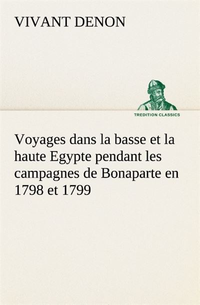 Voyages dans la basse et la haute egypte pendant les campagnes de bonaparte en 1 -  Denon V - broché