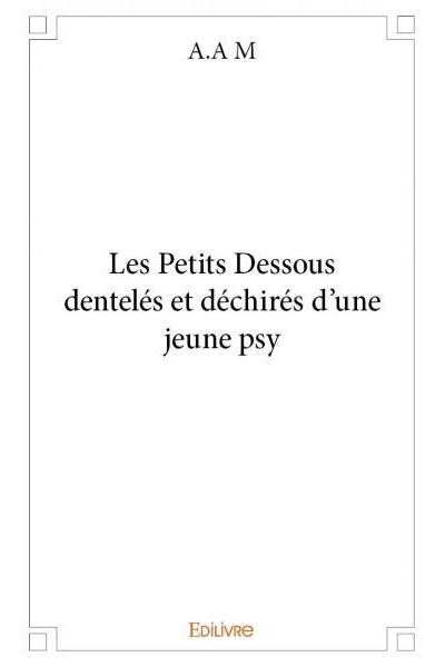 Les petits dessous dentelés et déchirés d'une jeune psy