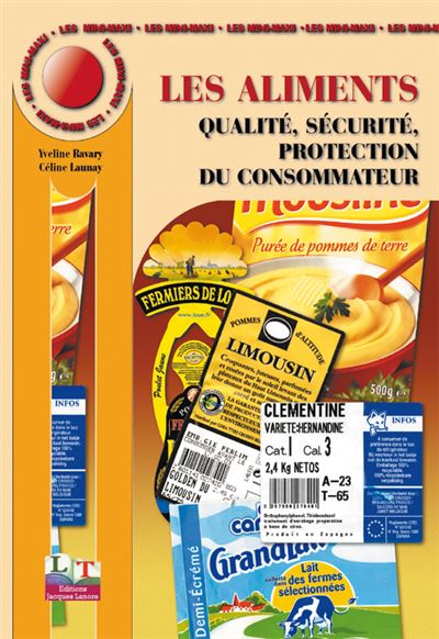 Aliments : Qualite, Securite Protection Consomateur (nouvelle Edition)