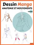 Dessin Manga : Anatomie et mouvements
