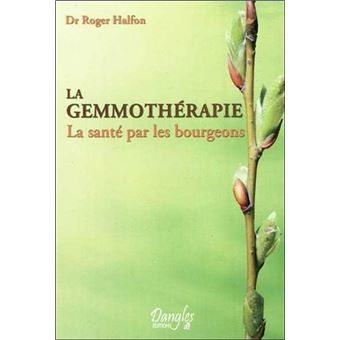 La gemmothérapie - La santé par les bourgeons - 1
