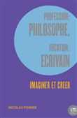 Profession : philosophe, vocation : écrivain