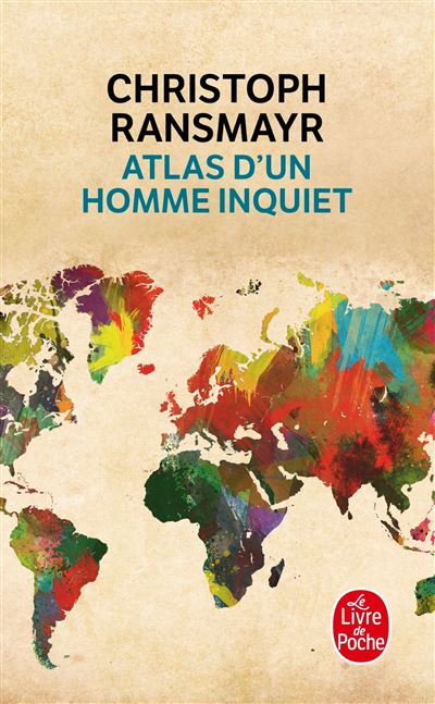 Atlas d'un homme inquiet - Christoph Ransmayr - Poche