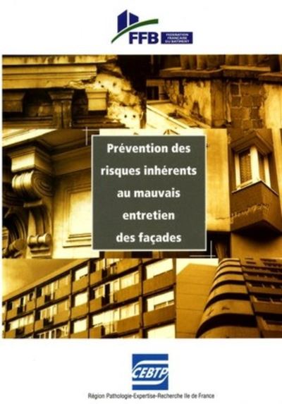 Prévention des risques inhérents au mauvais entretien des façades