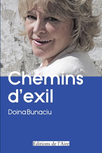 Chemins d'exil - Doina Bunaciu - broché