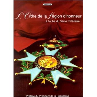 L'ordre de la Légion d'honneur à l'aube du troisième millénaire
