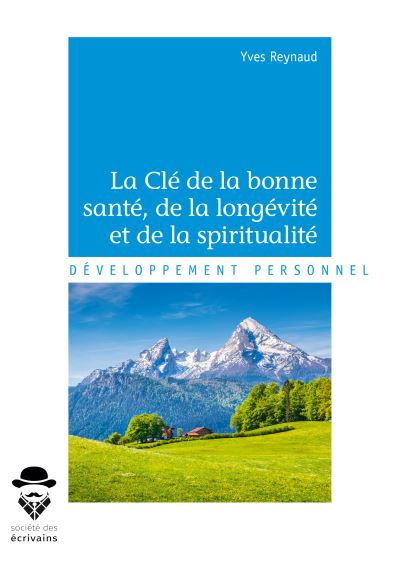 La clé de la bonne santé, de la longévité et de la spiritualité