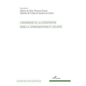 L'imaginaire de la catastrophe dans la communication et les arts