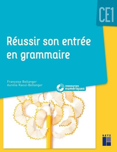 Réussir son entrée en grammaire CE1 + CD Rom NE