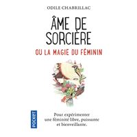 Ame de sorcière ou La magie du féminin