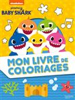 Baby Shark - Mon livre de coloriages