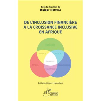De l'inclusion financière à la croissance inclusive en Afrique