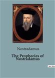 The Prophecies of Nostradamus