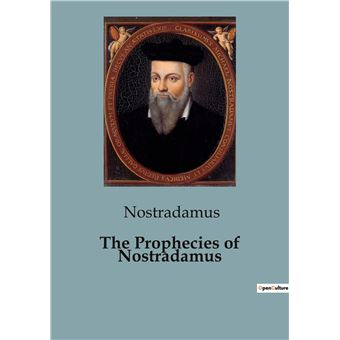 The Prophecies of Nostradamus