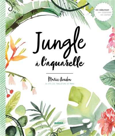 Jungle à l'aquarelle - Marie Boudon - broché