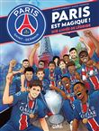 Paris Saint-Germain - Paris est magique !