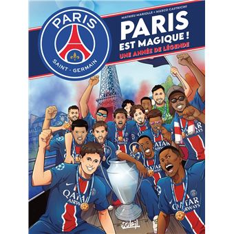 Paris Saint-Germain - Paris est magique !