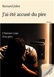 J'ai ete accuse du pire