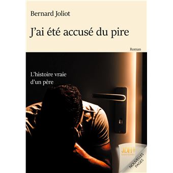 J'ai ete accuse du pire