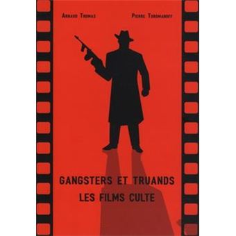 GANGSTERS ET TRUANDS